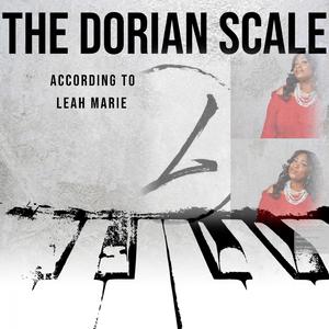 The Dorian Scale According to Leah Marie