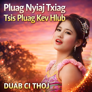 Pluag Nyiaj Txiag Tsis Pluag Kev Hlub