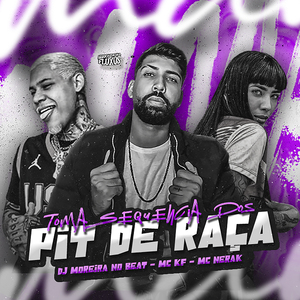 Toma Sequência dos Pit de Raça