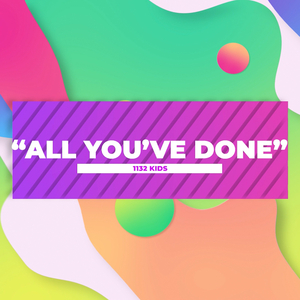 All You've Done