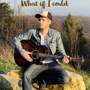 What If I Could