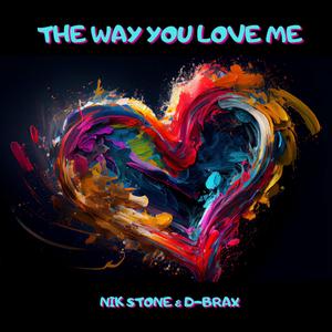 The Way You Love Me (Extended Mix)