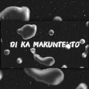Di Ka Makuntento