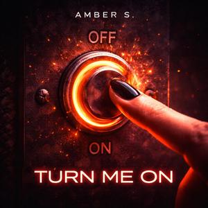 Turn Me On