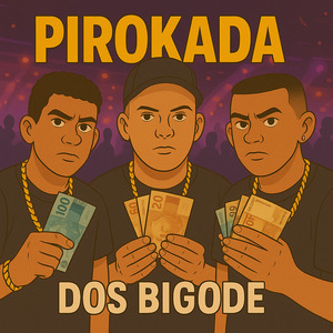Pirokada dos Bigode