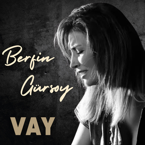 Vay (Şarkılar Söyledim Sana)