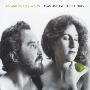 Adam & Eve Had the Blues