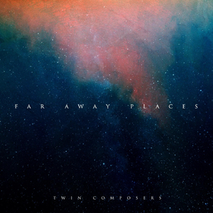 Far Away Places (Full Suite)