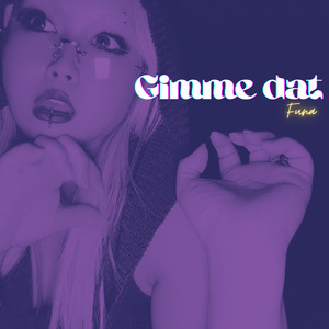 Gimme dat