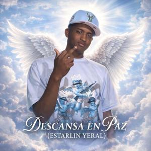 DESCANSA EN PAZ (YERAL ESTARLIN)