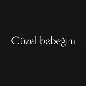 Güzel Bebeğim