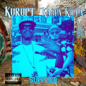 Supplier (feat. Kurupt)