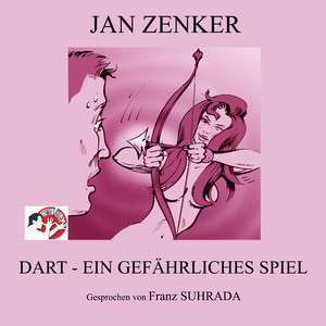 Dart - Ein gefährliches Spiel - Teil 41