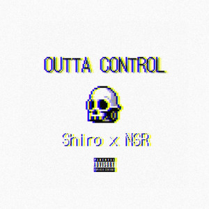 Outta Control (Feat. NSR)