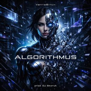 ALGORITHMUS (feat. VantaBitch)