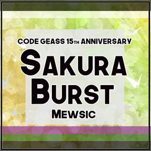 Sakura Burst (From "Code Geass: Lelouch of the Rebellion 15th Anniversary") (TV Size)