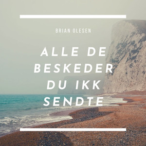 Alle de beskeder du ikk´ sendte