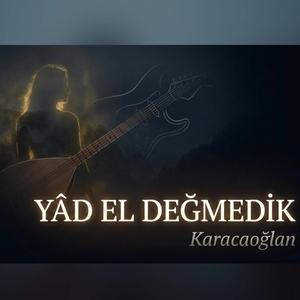 YÂD EL DEĞMEDİK(Akustik)