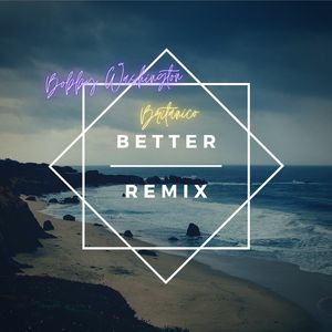 Better (Remix)
