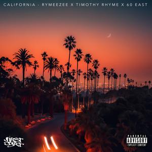 CALIFORNIA (feat. Timothy Rhyme & 60 East) (First Dirt)
