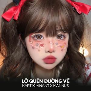 Lỡ Quên Đường Về (Mannus Remix)