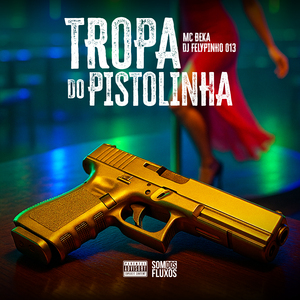 Tropa do Pistolinha
