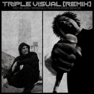 Triple Visual (feat. Rakaa) (Remix)