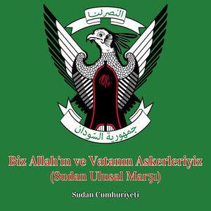 Biz Allah'ın ve Vatanın Askerleriyiz (Sudan Ulusal Marşı)