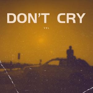 Dont Cry