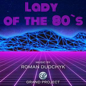 Lady of the 80's