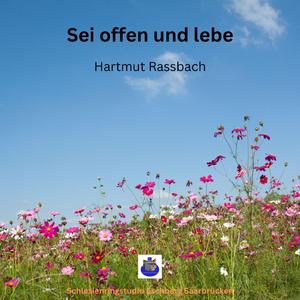 Sei offen und lebe