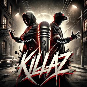 Killaz (feat. Trubble)