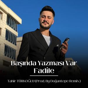 Başında Yazması Var - Fadile (Prod.By Doğantepe Remix)