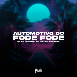 AUTOMOTIVO DO FODE FODE