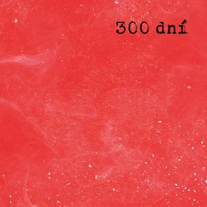 300 dní