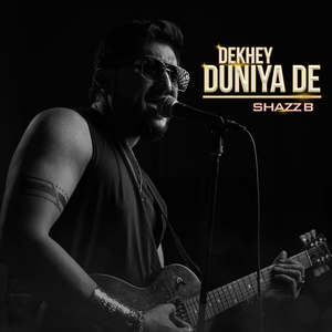 Dekhey Duniya De