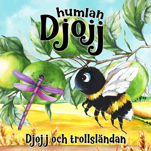 Djojj och trollsländan, del 4