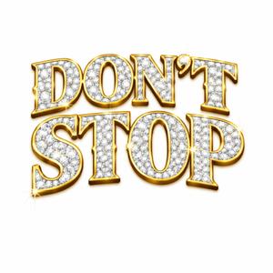 Don't stop