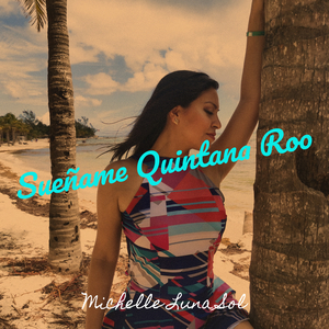 Sueñame Quintana Roo