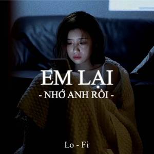 BEAT Em Lại Nhớ Anh Rồi (Lofi)
