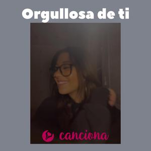 Orgullosa de ti
