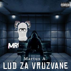Lud Za Vruzvane (feat. Martus A.)