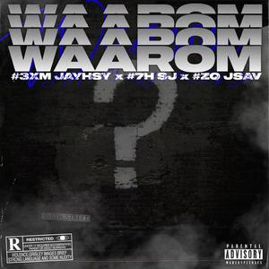 Waarom (feat. SJ & JSAV)