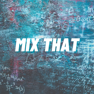 Mix That (feat. Mark Battles)