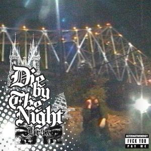 Die By The Night