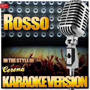 Rosso (In the Style of Cerena) [Karaoke Version]