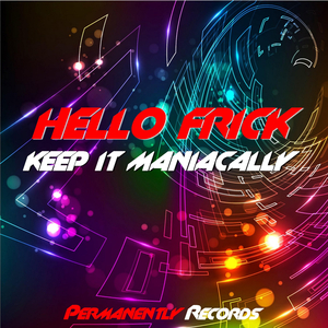 Keep It Maniacally (Original mix)
