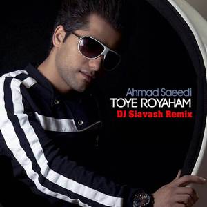 Toye Royaham (DJ Siavash Club Mix)