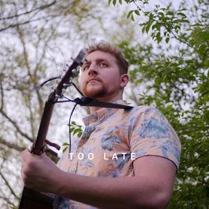 Too Late (feat. Diego Otero & Crescent Ulmer)