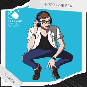 ARP LAND (Kpop Type Beat)